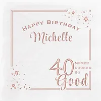 40 Never Looked So Good Happy Birthday Foil Napkins