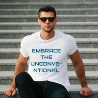 Embrace the Unconventional Statement  T-Shirt