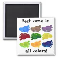 Feet Come In All Colors Diversity Magnet