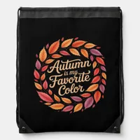 Autumn Is My Favorite Color It’s Fall Y’all Thanks Drawstring Bag