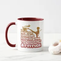 Daughter's Attitude Funny Red and orange Quote Mug