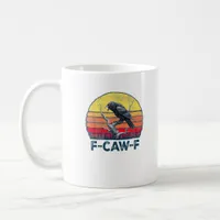 F-Caw-F Funny Raven Crow Vintage Gothic Bird Pun M Coffee Mug