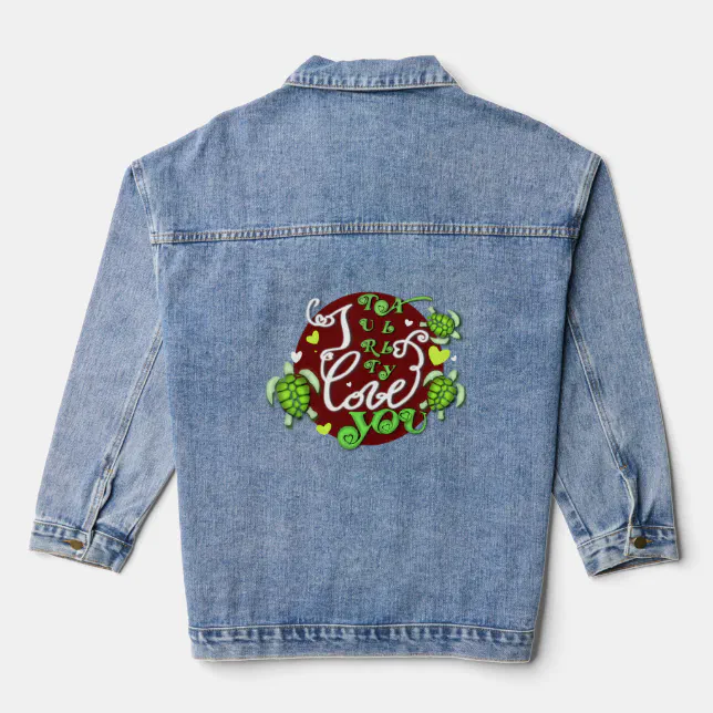 I turtally love you - Valentines Day Denim Jacket