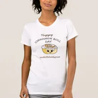 Happy Cinnamon Roll Day October 4th T-Shirt