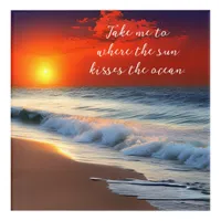 Ocean Art and Quote | Sunset on the Sandy Beach