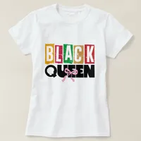 Black Queen - Black History Month T-Shirt