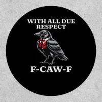 Polite F-Caw-F Patch