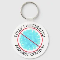 Fully Vaccinated against Covid 19 Button Keychain