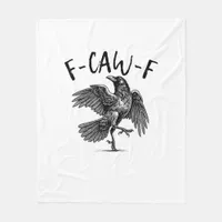 F-Caw-F Funny Raven Crow Spooky Season Creative Ca Fleece Blanket