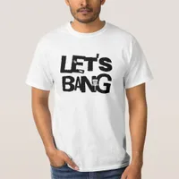 Let's Bang | Disc Golf Themed T-Shirt