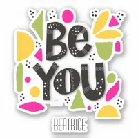 Colorful Motivational Quote Be You Add Name Sticker