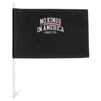 No Kings In America Since 1776  Spirit Car Flag
