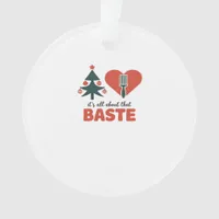 All About That Baste Christmas Classic Retro Look Ornament