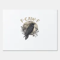 Funny F Caw F Raven Bird Saying Graphic Style Sign