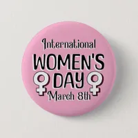 March 8th is International Women's Day IWD Button