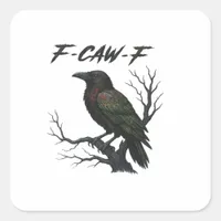 F-Caw-F Classic Cool Square Sticker