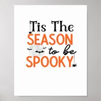 Tis The Season To Be Spooky Poster