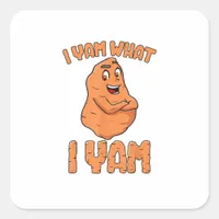 I Yam What I Yam Sweet Potato Funny Thanksgiving Square Sticker