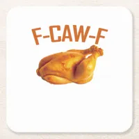 F-Caw-F Chicken Classic Square Paper Coaster