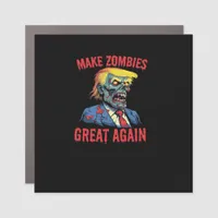 Make Zombies Great Again - Halloween Zombie Classi Car Magnet