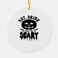 Eat Drink And Be Scary Halloween Light Cool Unique Ceramic Ornament