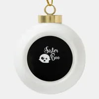 Sister Boo Halloween Classic Look Ceramic Ball Christmas Ornament