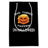 Bad Happen Halloween Funny Trumpkin For Your Frien Medium Gift Bag