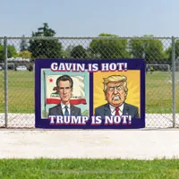 Newsom is Hot, Trump is Not | Funny Political Banner