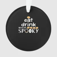 Eat Drink And Be Spooky Happy Halloween Funny Tren Ornament