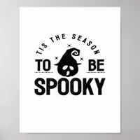 Tis The Season To Be Spooky Halloween Day Poster