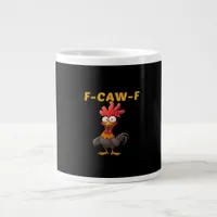 F-Caw-F-Chicken Essential Classic Cool Graphic Giant Coffee Mug
