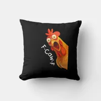 Funny F-Caw-F Chicken F-Caw-F Chicken Creative Cas Throw Pillow