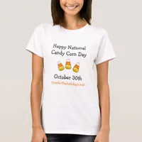 National Candy Corn Day October 30th T-Shirt