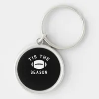 Funny Football Tis The Season Keychain
