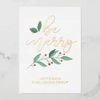 Be Merry Holly Modern Business Holiday Foil Card