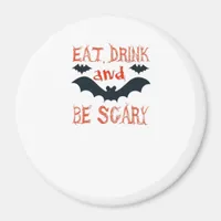 Eat Drink And Be Scary Halloween Bats Party Hallow Magnet