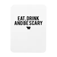Eat Drink And Be Scary Halloween Fan Text Art Crea Magnet