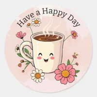 Have a Happy Day | Cute Coffee Classic Round Sticker