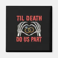Halloween Engagement Til Death Do Us Part Skeleton Magnet