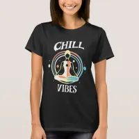 Chill Vibes | Meditation  T-Shirt