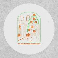 Tis The Season To Be Creepy Halloween Patch