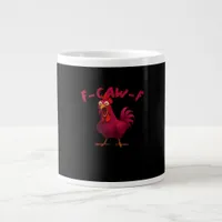 F Caw F Funny Chicken Humor Creative Casual Style Giant Coffee Mug