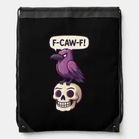 F-Caw-F Crow Skull Halloween Humor Graphic Design Drawstring Bag