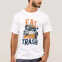 Raccoon Eat Trash T-Shirt