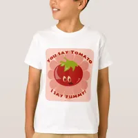 You Say Tomato! T-Shirt