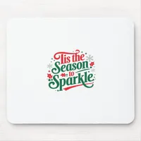 Tis The Season To Sparkle Mouse Pad