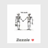 Till Death Do Us Part Classic – Funny Love Quote Sticker