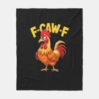 F Caw F Funny Quote Rooster Meme Lover Design Fleece Blanket