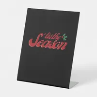 Tis The Season Classic & Basic Design Pedestal Sign