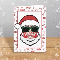 I Wear It For The Ho's Santa Funny Mask  Christmas Holiday Card